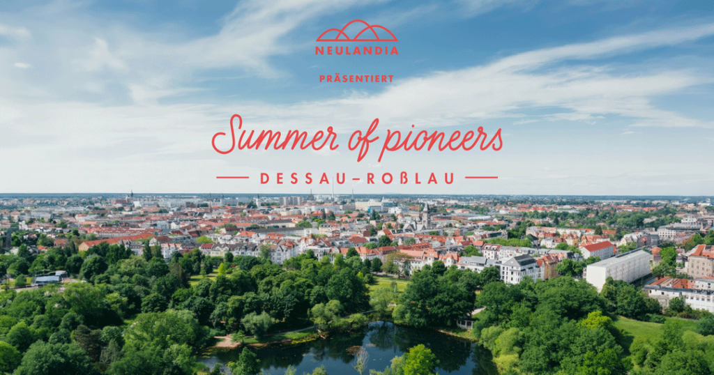 Werdet Teil des „Summer of Pioneers“ 2024 in Dessau-Roßlau!